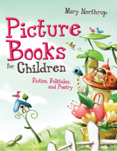 Picture Books for Children Fiction, Folktales, and Poetry
